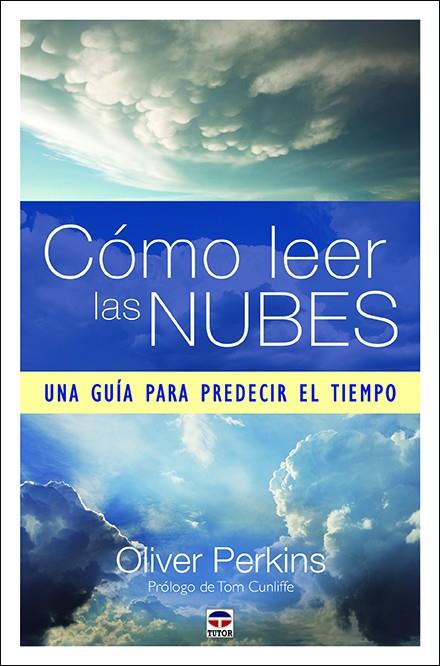 Cómo leer las nubes | 9788416676859 | Oliver Perkins