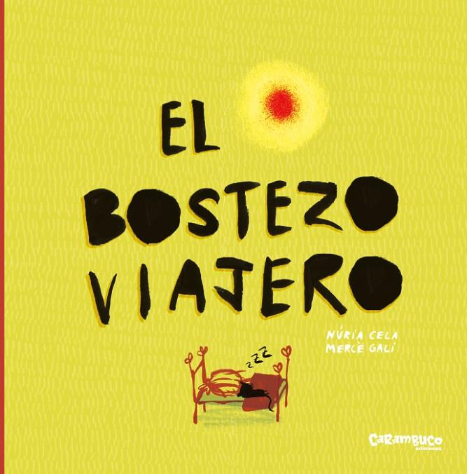 El bostezo viajero | 9788417766016 | Núria Cela Hortal ; Mercè Galí