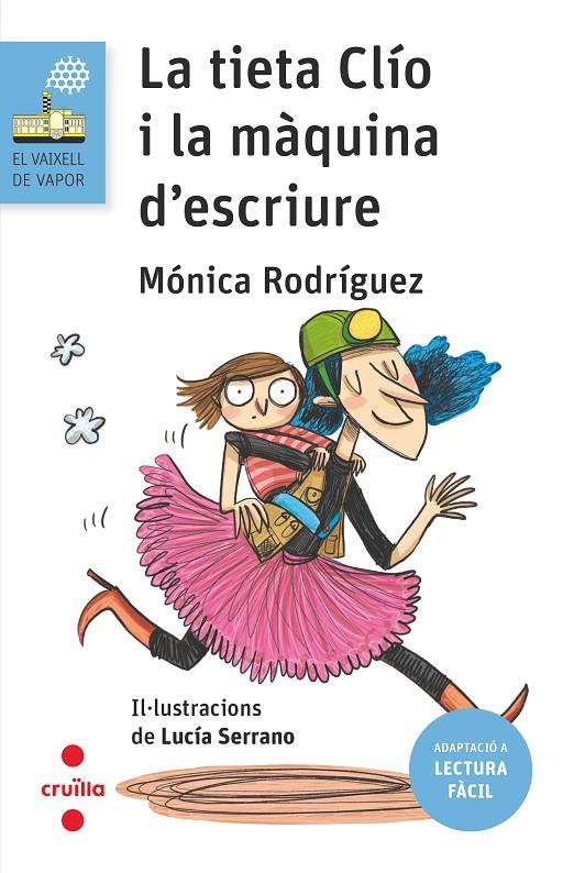 La tieta Clio i la màquina d'escriure (lectura fàcil) | 9788466154284 | Mónica Rodríguez ; Lucía Serrano