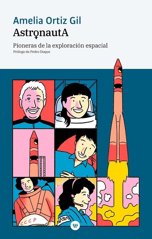 Astronauta : pioneras de la exploración espacial | 9788478229031 | Amelia Ortíz Gil