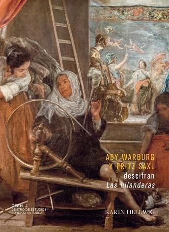 Aby Warburg y Fritz Saxl descifran Las hilanderas | 9788418760136 | Karin Hellwig