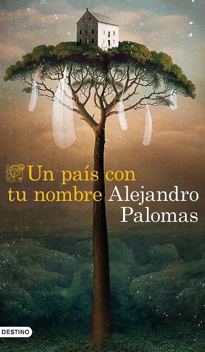 Un país con tu nombre | 9788423359882 | Alejandro Palomas