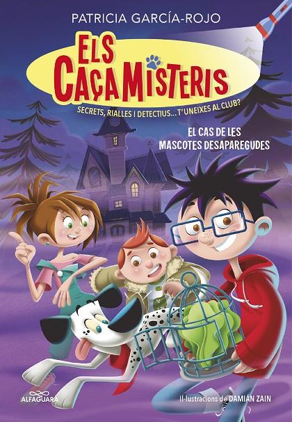 El cas de les mascotes desaparegudes (Els Caçamisteris; 1) | 9788420459554 | Patricia García-Rojo ; Damián Zain