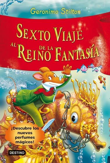 Sexto viaje al Reino de la Fantasía | 9788408102229 | Geronimo Stilton