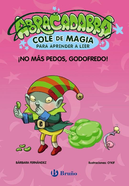 ¡No más pedos, Godofredo! (Abracadabra; 6) | 9788469642016 | Bárbara Fernández ; O'Kif