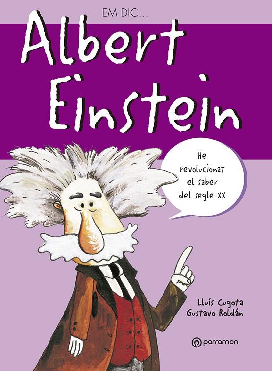 Em dic Albert Einstein | 9788434225992 | Lluís Cugota ; Gustavo Roldán