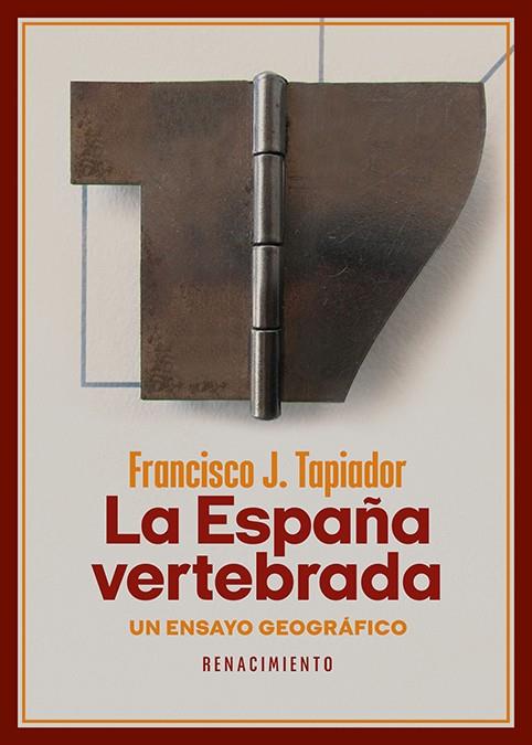 La España vertebrada | 9788419231628 | Francisco J. Tapiador