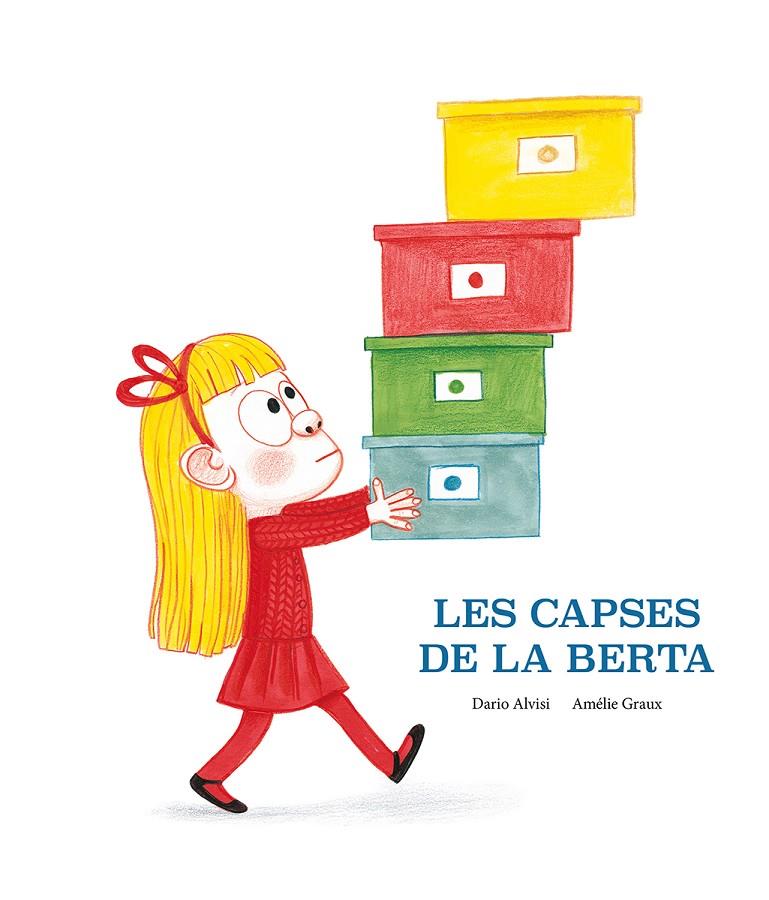 Les capses de la Berta | 9788418133206 | Dario Jacob Alvisi : Amélie Graux