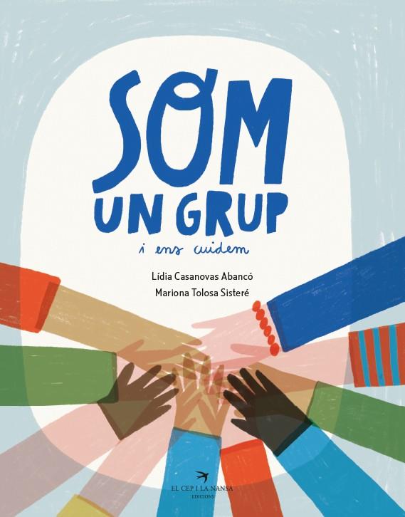 Som un grup i ens cuidem | 9788419747723 | Lídia Casanovas Abancó ; Mariona Tolosa Sisteré