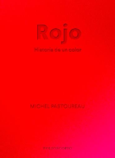 Rojo : historia de un color | 9788412712230 | Michel Pastoureau