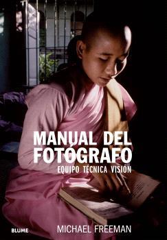 Manual del fotógrafo : equipo, técnica, visión | 9788410048478 | Michael Freeman