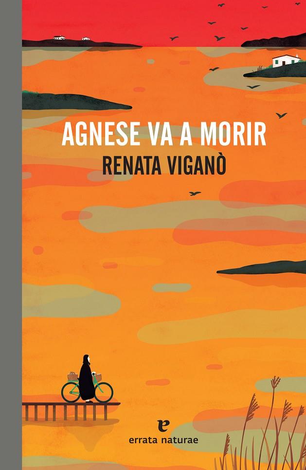 Agnese va a morir  | 9788417800475 | Renata Viganò