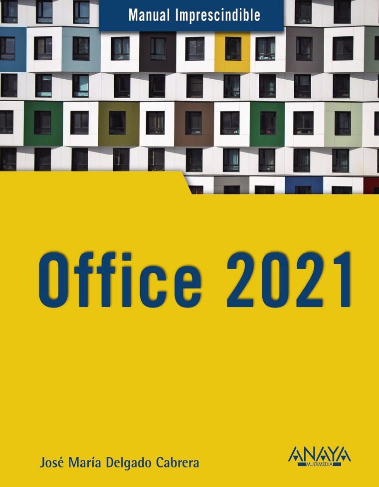 Office 2021 | 9788441544680 | Jose María Delgado Cabrera