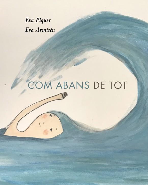 Com abans de tot | 9788418253010 | Eva Piquer ; Eva Armisén