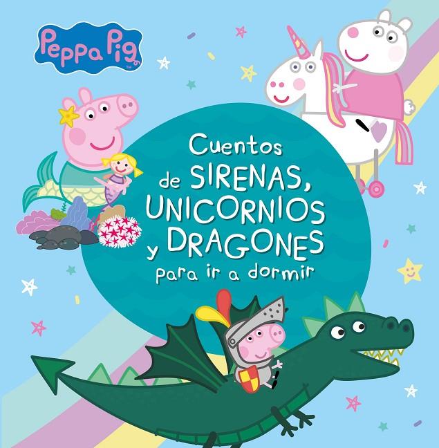 Cuentos de sirenas, unicornios y dragones para ir a dormir | 9788448853938