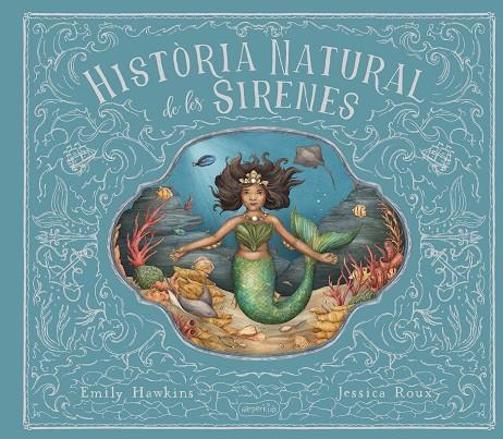 Història natural de les sirenes | 9788418279966 | Emily Hawkins ; Jessica Roux