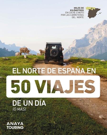 El norte de España en 50 viajes de un día (o más) | 9788491586432