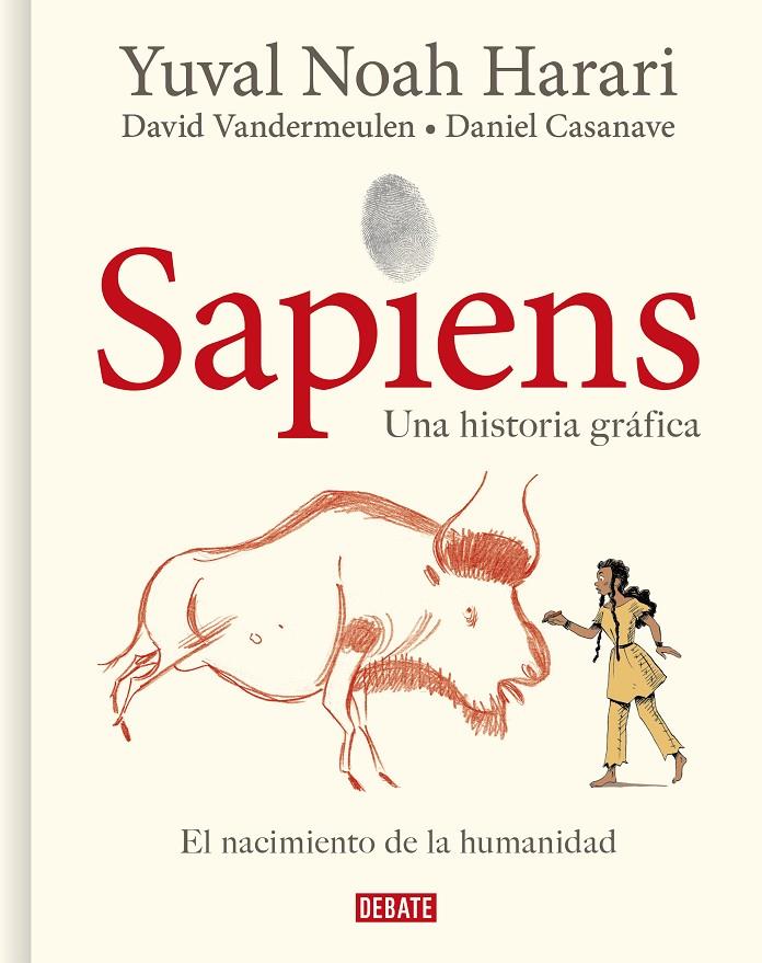 El nacimiento de la humanidad (Sápiens; 1) | 9788418006814 | Yuval Noah Harari ; David Vandermeulen ; Daniel Casanave