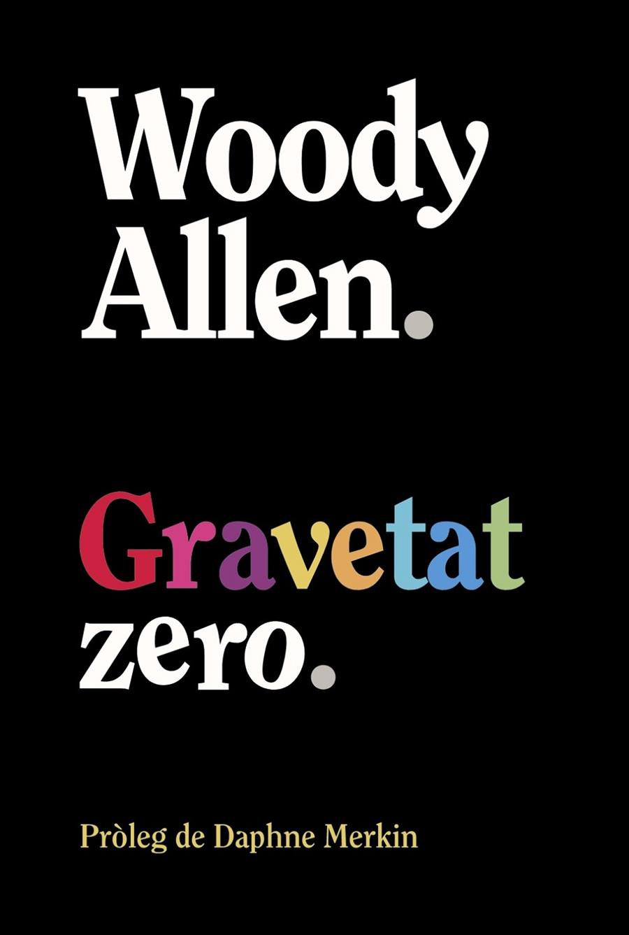 Gravetat zero | 9788413629940 | Woody Allen 