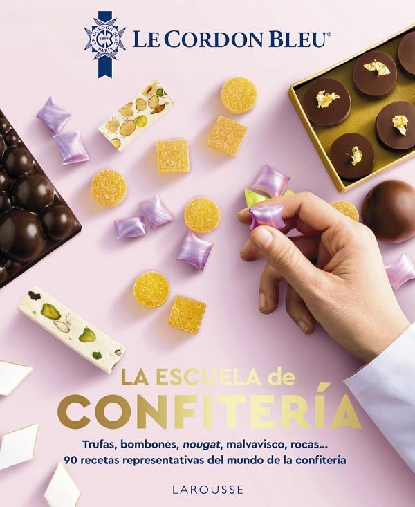 La escuela de confitería | 9788410124509 | Le Cordon Bleu®