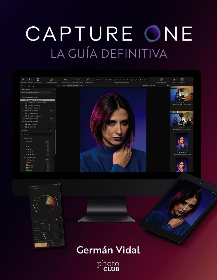 Capture One : la guía definitiva | 9788441549692 | Germán Vidal Ponce