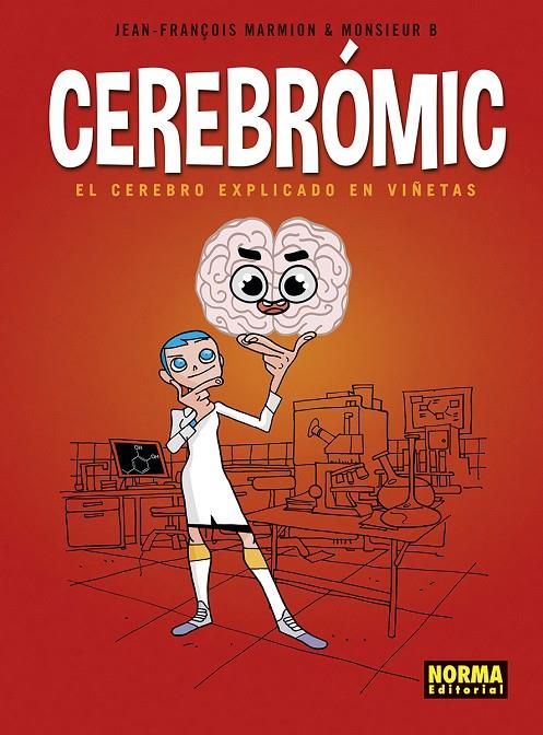 Cerebrómic : el cerebro explicado en viñetas | 9788467960419 | Jean-François Marmion ; Monsieur B.