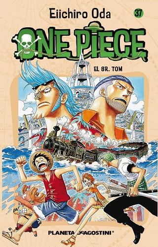 One Piece 37 : Tom | 9788468471884 | Eiichiro Oda