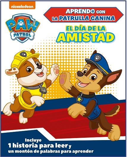 Patrulla Canina : El día de la amistad | 9788448857356