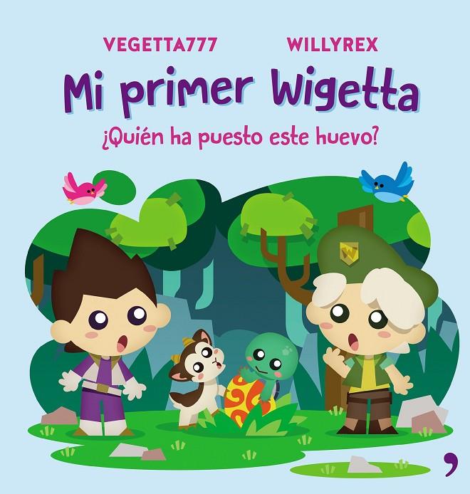 Mi primer Wigetta : ¿Quién ha puesto este huevo? | 9788499986098 | Vegetta777 ; Willyrex