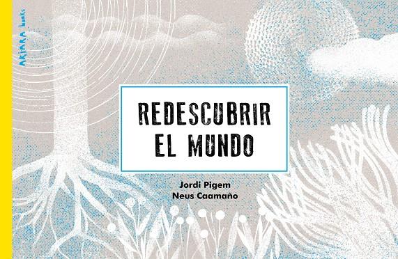 Redescubrir el mundo | 9788418972263 | Jordi Pigem ; Neus Caamaño