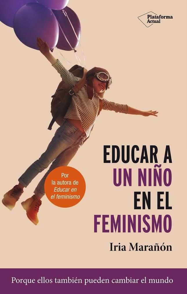 Educar a un niño en el feminismo | 9788417886653 | Iria Marañón