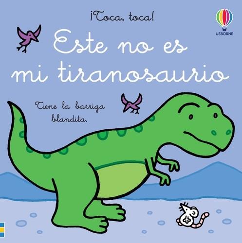 Este no es mi tiranosaurio | 9781803708935 | Fiona Watt ; Rachel Wells