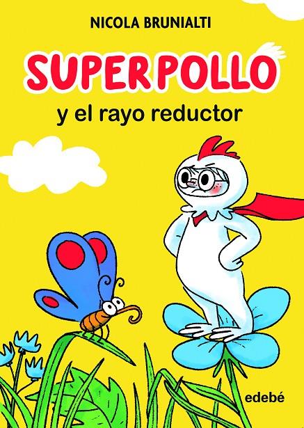 Superpollo y el rayo reductor | 9788468360300 | Nicola Brunialti