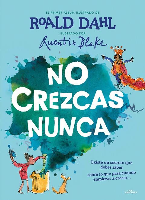 No crezcas nunca | 9788420459233 | Roald Dahl ; Quentin Blake