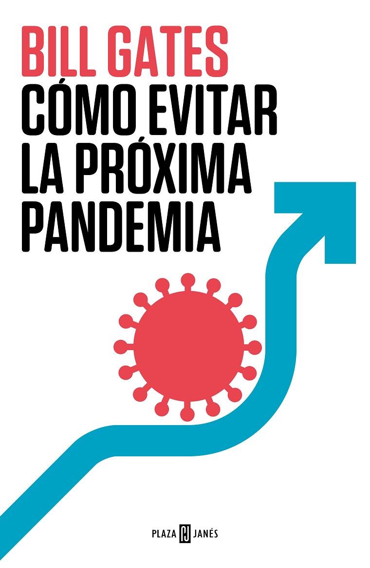 Cómo evitar la próxima pandemia | 9788401029608 | Bill Gates