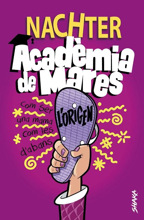 Acadèmia de Mares : l'origen | 9788418456107 | Nachter