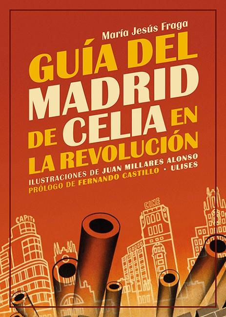 Guía del Madrid de Celia en la revolución | 9788416300976 | María Jesús Fraga ; Juan Millares Alonso