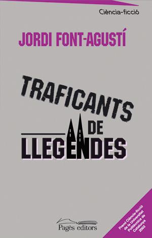 Traficants de llegendes | 9788497791915 | Jordi Font-Agustí