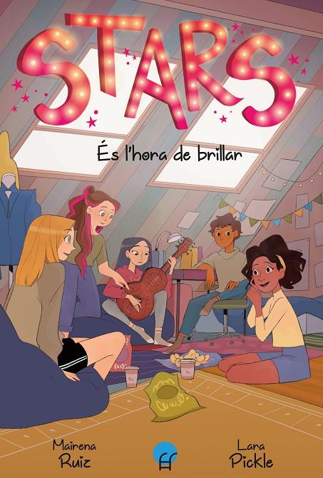 És l'hora de brillar (Stars; 2) | 9788419472335 | Mairena Ruiz ; Lara Pickle