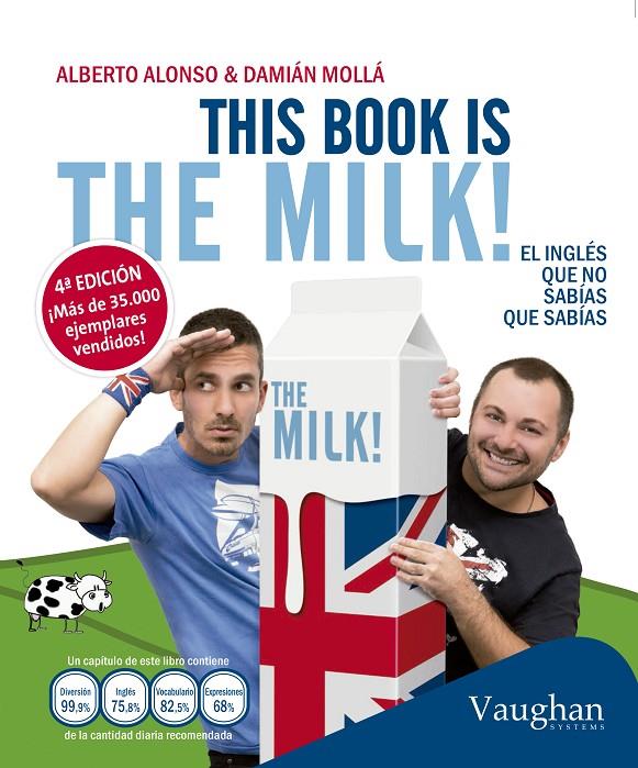 This book is the milk! | 9788415978961 | Damián Mollá ; Alberto Alonso