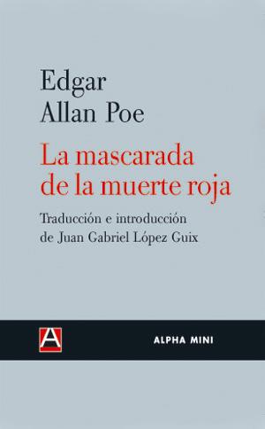 La mascarada de la muerte roja | 9788493654085 | Edgar Allan Poe