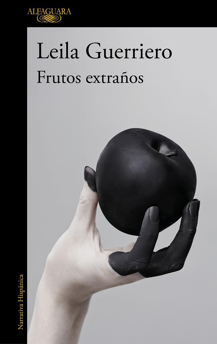 Frutos extraños : crónicas reunidas (2001-2019) | 9788420454009 | Leila Guerriero