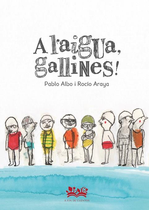 A l`aigua, gallines! | 9788419684097 | Pablo Albo ; Rocío Araya