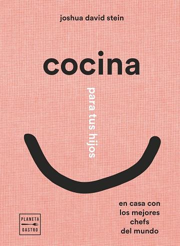 Cocina para tus hijos | 9788408248408 | Joshua David Stein