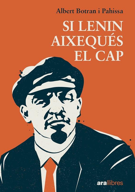 Si Lenin aixequés el cap | 9788411731027 | Albert Botran i Pahissa