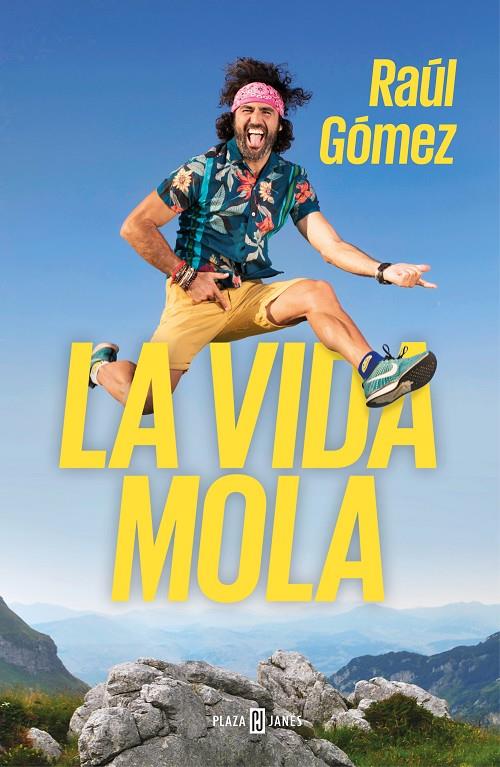 La vida mola | 9788401021749 | Raúl Gómez (Maraton Man)