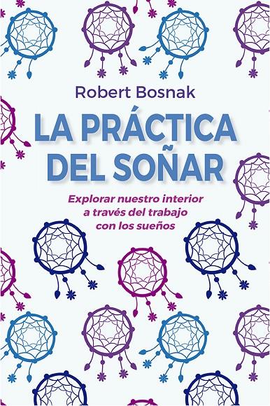 La práctica del soñar | 9788491116097 | Robert Bosnak