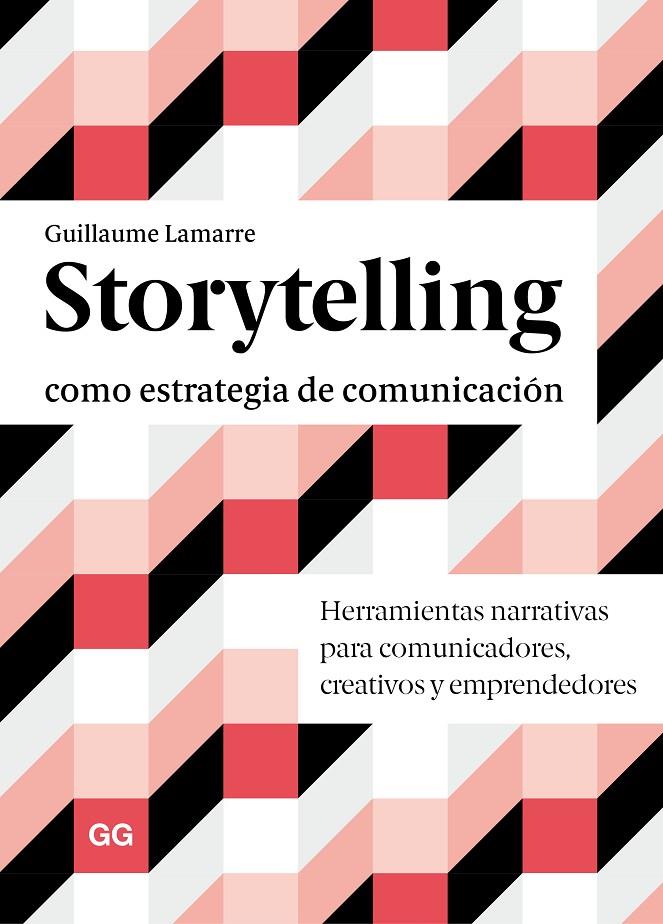 Storytelling como estrategia de comunicación | 9788425232046 | Guillaume Lamarre