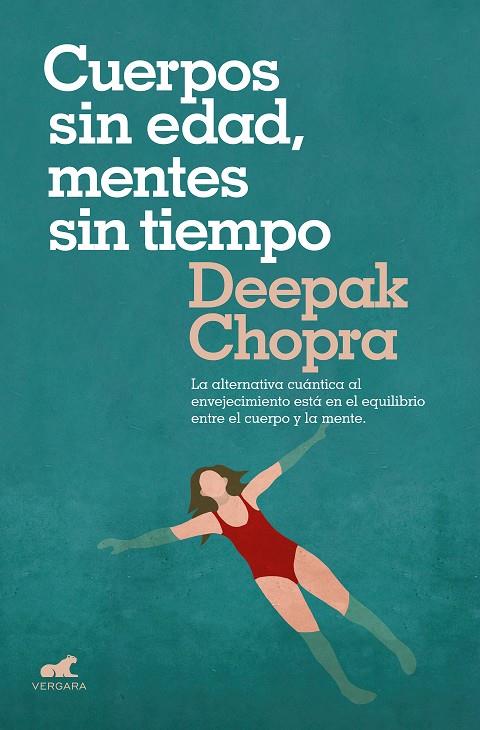 Cuerpos sin edad mentes sin tiempo | 9788416076710 | Deepak Chopra