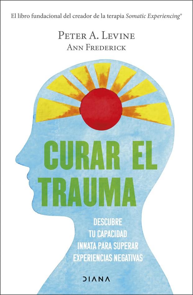 Curar el trauma | 9788411190077 | Peter A. Levine ; Ann Frederick